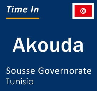 Current local time in Akouda, Sousse Governorate, Tunisia