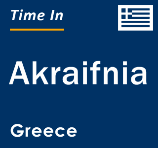 Current local time in Akraifnia, Greece