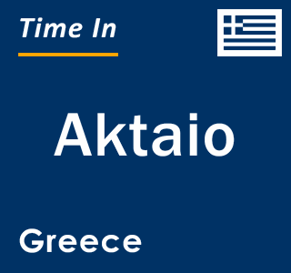 Current local time in Aktaio, Greece