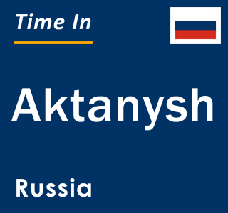 Current local time in Aktanysh, Russia