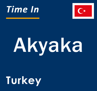 Current local time in Akyaka, Turkey