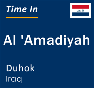 Current local time in Al 'Amadiyah, Duhok, Iraq