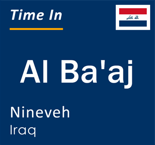 Current local time in Al Ba'aj, Nineveh, Iraq