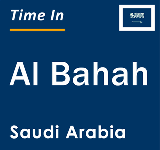 Current local time in Al Bahah, Saudi Arabia