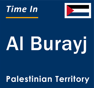 Current local time in Al Burayj, Palestinian Territory