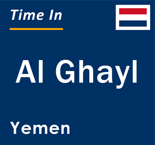 Current local time in Al Ghayl, Yemen