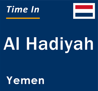 Current local time in Al Hadiyah, Yemen