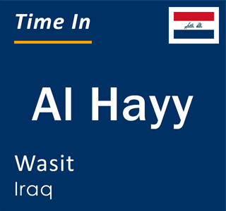 Current time in Al Hayy, Wasit, Iraq