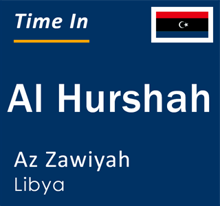 Current local time in Al Hurshah, Az Zawiyah, Libya