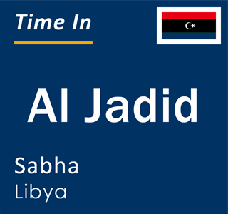 Current time in Al Jadid, Sabha, Libya