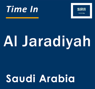 Current local time in Al Jaradiyah, Saudi Arabia