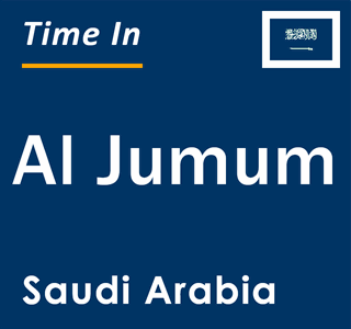 Current local time in Al Jumum, Saudi Arabia
