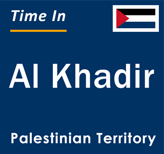 Current local time in Al Khadir, Palestinian Territory