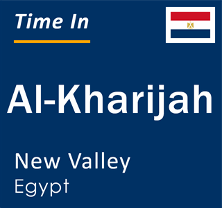 Current local time in Al-Kharijah, New Valley, Egypt