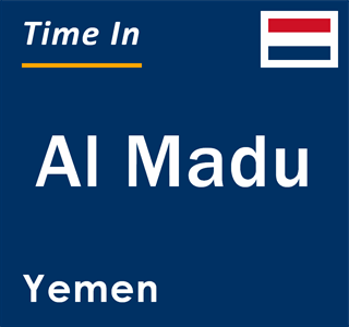 Current local time in Al Madu, Yemen