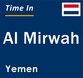 Current local time in Al Mirwah, Yemen