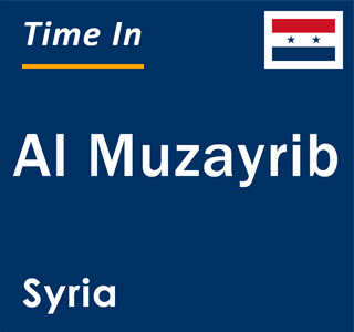 Current local time in Al Muzayrib, Syria