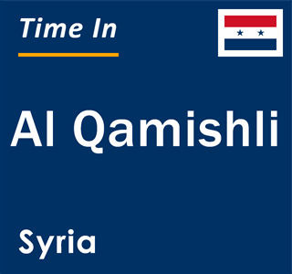 Current local time in Al Qamishli, Syria