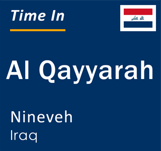 Current local time in Al Qayyarah, Nineveh, Iraq