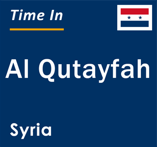Current local time in Al Qutayfah, Syria