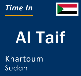 Current local time in Al Taif, Khartoum, Sudan