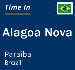Current local time in Alagoa Nova, Paraiba, Brazil