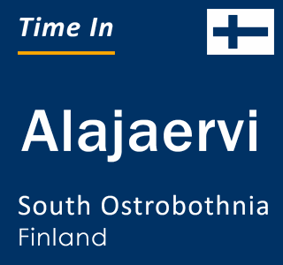 Current local time in Alajaervi, South Ostrobothnia, Finland