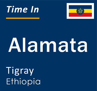 Current local time in Alamata, Tigray, Ethiopia