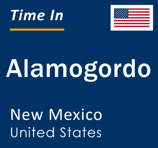 Current local time in Alamogordo, New Mexico, United States