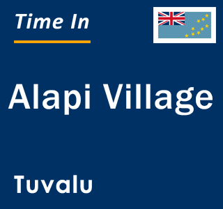 Current local time in Alapi Village, Tuvalu