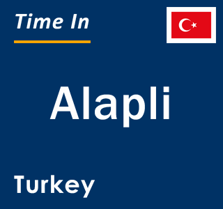 Current local time in Alapli, Turkey