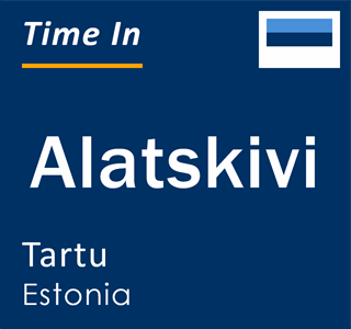 Current time in Alatskivi, Tartu, Estonia