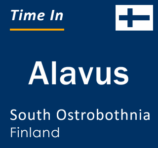 Current local time in Alavus, South Ostrobothnia, Finland