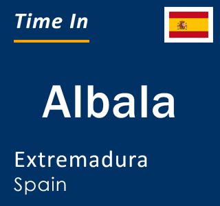 Current local time in Albala, Extremadura, Spain