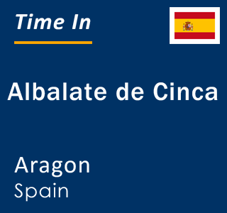 Current local time in Albalate de Cinca, Aragon, Spain