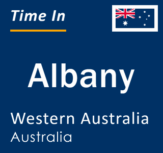 Current local time in Albany, Western Australia, Australia
