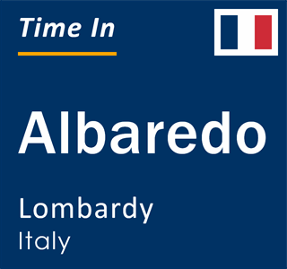 Current local time in Albaredo, Lombardy, Italy