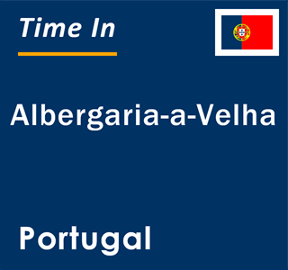 Current local time in Albergaria-a-Velha, Portugal