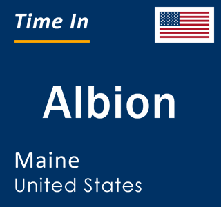 Current local time in Albion, Maine, United States