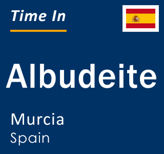 Current local time in Albudeite, Murcia, Spain