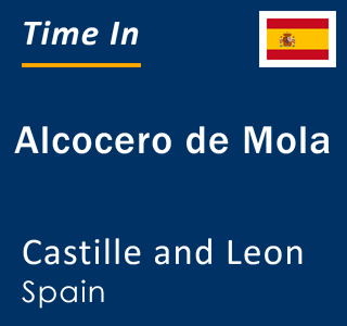 Current local time in Alcocero de Mola, Castille and Leon, Spain