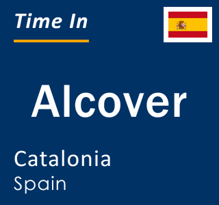 Current local time in Alcover, Catalonia, Spain