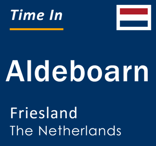 Current local time in Aldeboarn, Friesland, The Netherlands