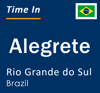 Current local time in Alegrete, Rio Grande do Sul, Brazil