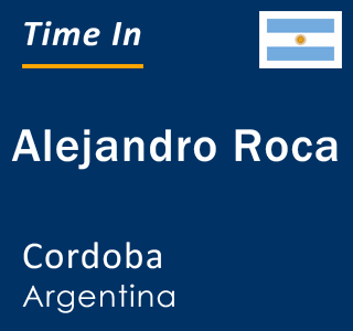 Current local time in Alejandro Roca, Cordoba, Argentina