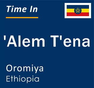 Current local time in 'Alem T'ena, Oromiya, Ethiopia