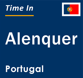 Current local time in Alenquer, Portugal