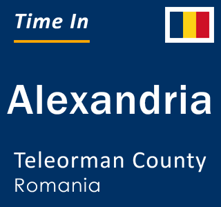 Current local time in Alexandria, Teleorman County, Romania
