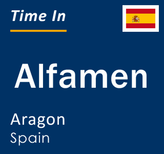 Current local time in Alfamen, Aragon, Spain