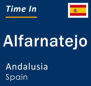 Current local time in Alfarnatejo, Andalusia, Spain